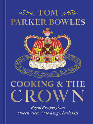 cover image of Cooking and the Crown